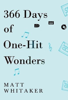 Matt Whitaker · 366 Days of One-Hit Wonders (Paperback Bog) (2024)
