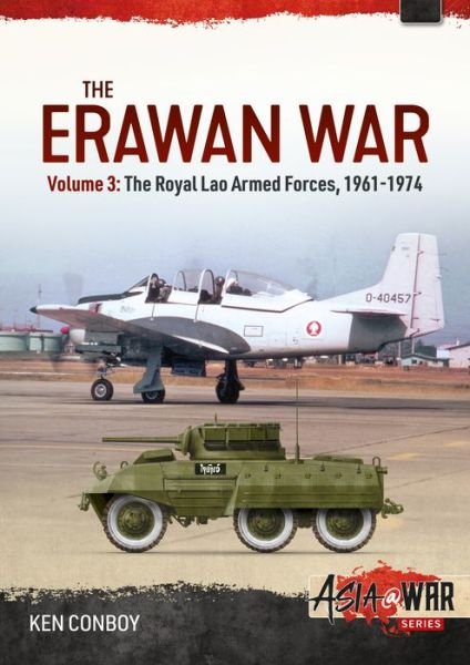 Cover for Ken Conboy · The Erawan War: Volume 3 - Royal Lao Armed Forces, 1961-1974 - Asia@War (Paperback Book) (2022)