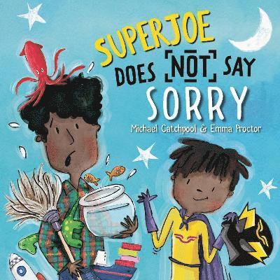 SuperJoe Does NOT Say Sorry - Michael Catchpool - Kirjat - Lantana Publishing - 9781836290223 - tiistai 6. toukokuuta 2025