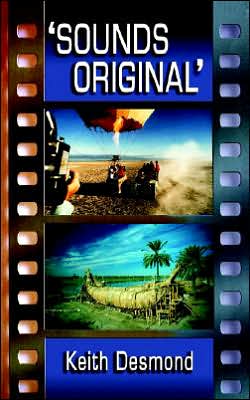 'Sounds Original' - Keith Desmond - Books - New Generation Publishing - 9781844011223 - December 1, 2003