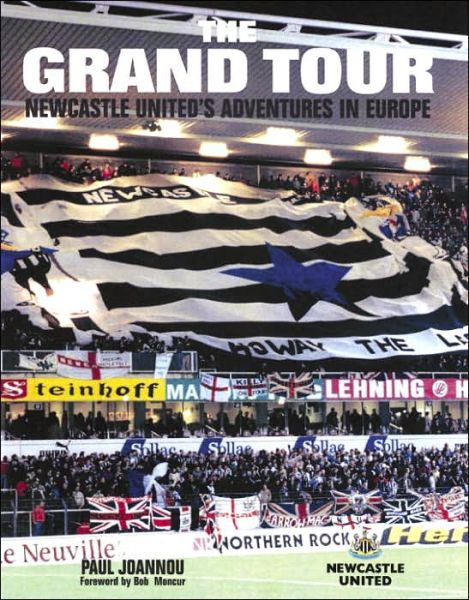 Cover for Paul Joannou · The Grand Tour: Newcastle United's Adventures in Europe (Hardcover Book) (2006)