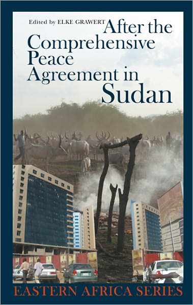 Cover for Elke Grawert · After the Comprehensive Peace Agreement in Sudan - Eastern Africa Series (Gebundenes Buch) (2010)