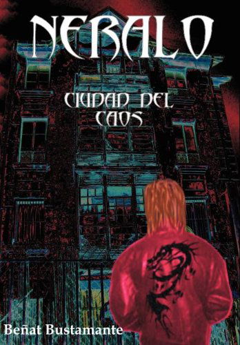 Cover for Benat Bustamante · Neralo. Ciudad Del Caos (Gebundenes Buch) [Spanish edition] (2007)