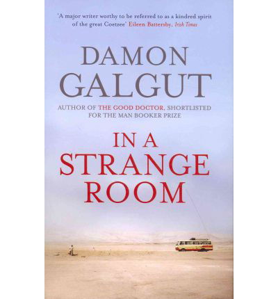 In a Strange Room - Damon Galgut - Książki - Atlantic Books - 9781848873223 - 1 kwietnia 2010