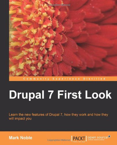 Drupal 7 First Look - Mark Noble - Bøker - Packt Publishing Limited - 9781849511223 - 13. november 2010