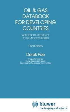 Cover for Derek Fee · Oil and Gas Databook for Developing Countries: With special reference to the ACP countries (Hardcover Book) [2nd ed. 1988 edition] (1989)