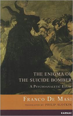 Cover for Franco De Masi · The Enigma of the Suicide Bomber: A Psychoanalytic Essay (Paperback Book) (2011)