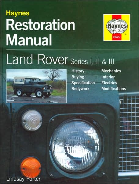 Cover for Lindsay Porter · Land Rover Series I, II &amp; III Restoration Manual (Hardcover Book) [New edition] (1999)