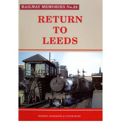 Cover for Robert Anderson · Return to Leeds - Railway Memories (Paperback Book) (2009)