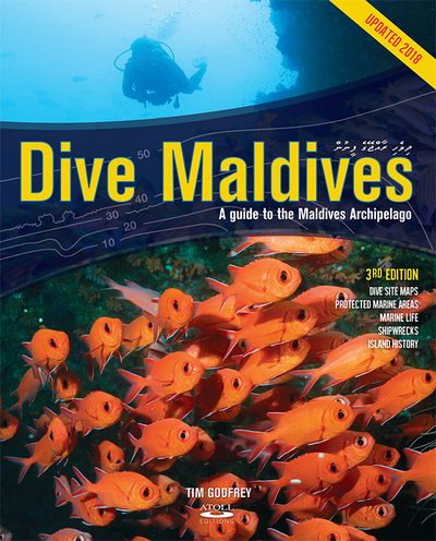 Cover for Tim Godfrey · Dive Maldives: A Guide to the Maldives Archipelago (Hardcover Book) [3 Revised edition] (2018)