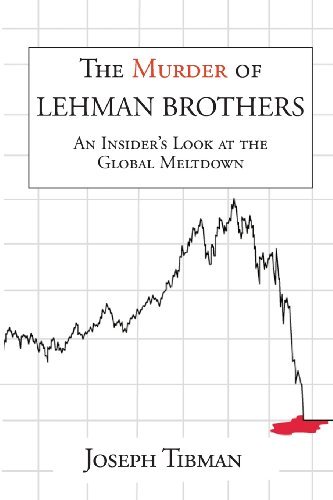 Cover for Joseph Tibman · The Murder of Lehman Brothers, an Insider's Look at the Global Meltdown (Paperback Book) (2013)
