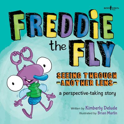 Cover for Kimberly Delude · Freddie the Fly : Seeing Through Another Lens (Book) (2023)