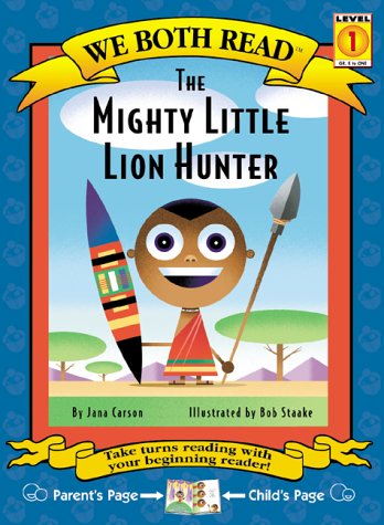 The Mighty Little Lion Hunter (We Both Read) - Jana Carson - Kirjat - Treasure Bay - 9781891327223 - lauantai 1. huhtikuuta 2000