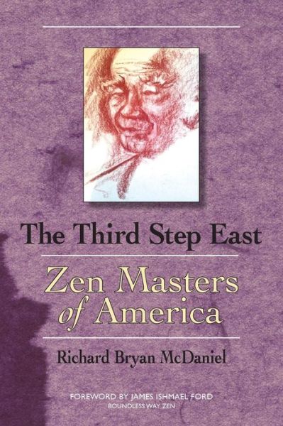 Cover for Richard Bryan Mcdaniel · Third Step East: Zen Masters of America (Paperback Book) (2015)