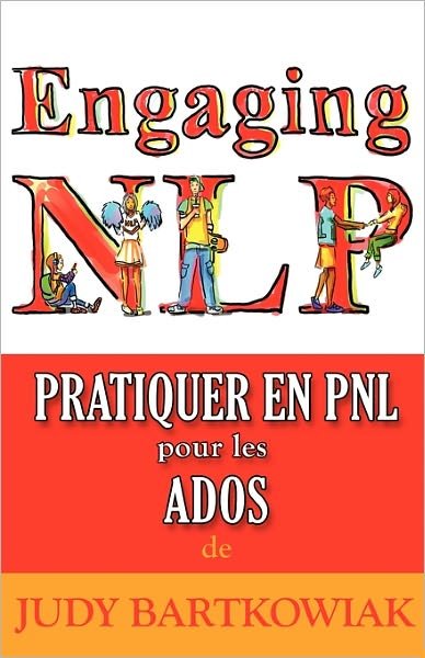 Cover for Judy Bartkowiak · Pratiquer en Pnl Pour Les Adolescents (Paperback Book) [French edition] (2011)