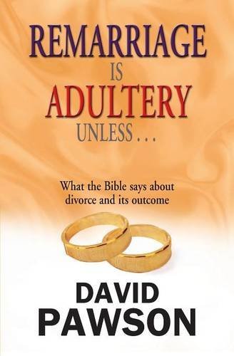 Cover for David Pawson · Remarriage is Adultery Unless... (Paperback Bog) (2014)