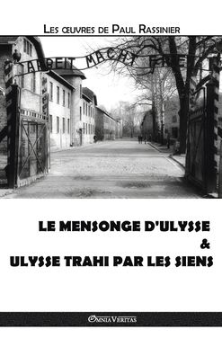 Cover for Paul Rassinier · Le mensonge d'Ulysse &amp; Ulysse trahi par les siens (Hardcover Book) (2018)