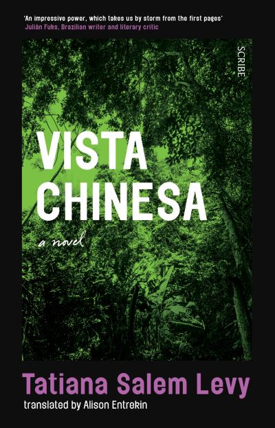 Cover for Tatiana Salem Levy · Vista Chinesa: ‘Sits somewhere between the experimental novels of Eimear McBride and Leila Slimani’s more shocking output’ – The Sunday Times (Paperback Book) (2023)