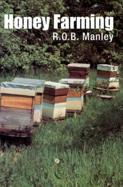Cover for R O B Manley · Honey Farming (Innbunden bok) (2012)