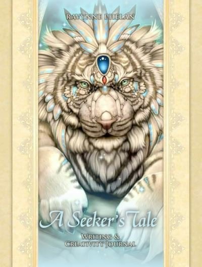 A Seeker's Tale - Writing, Healing & Creativity Journal - Phelan, Ravynne (Ravynne Phelan) - Books - Blue Angel Gallery - 9781922573223 - January 25, 2022