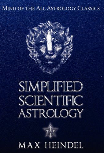 Cover for Max Heindel · Simplified Scientific Astrology (Hardcover Book) (2011)