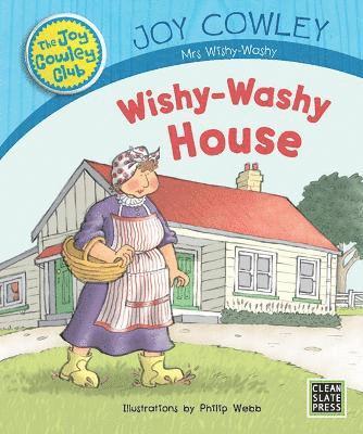 Wishywashy House - the Joy Cowley Club - Joy Cowley - Books - CLEAN SLATE PRESS - 9781927185223 - April 15, 2017