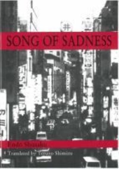 Cover for Shusaku Endo · Song of Sadness - Michigan Monograph Series in Japanese Studies (Paperback Bog) (2003)