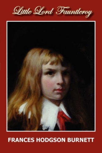 Cover for Frances Hodgson Burnett · Little Lord Fauntleroy (Hardcover bog) (2006)