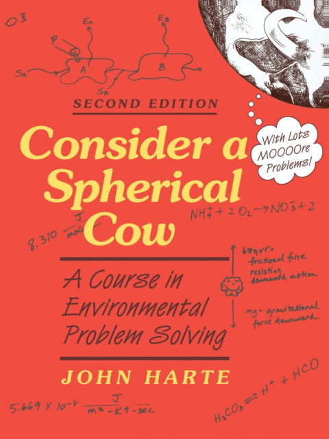 Cover for John Harte · Consider a Spherical Cow, 2nd edition: A course in Environmental Problem Solving (Paperback Book) [2nd edition] (2024)