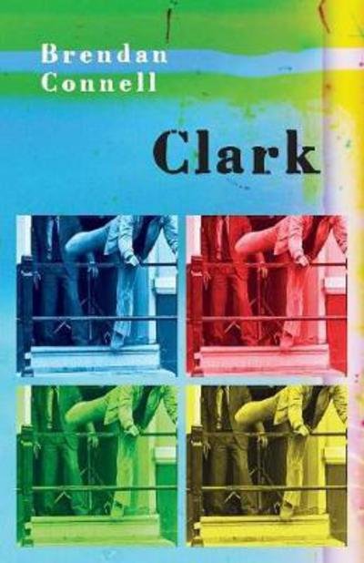 Cover for Brendan Connell · Clark (Paperback Book) (2016)