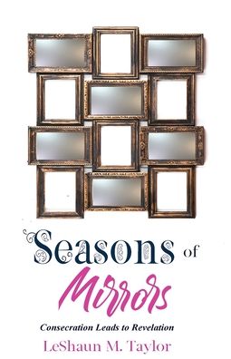 Cover for LeShaun M Taylor · Seasons of Mirrors (Paperback Book) (2019)