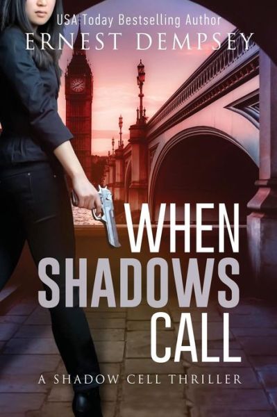 When Shadows Call - Ernest Dempsey - Books - Enclave Publishing - 9781944647223 - November 20, 2017