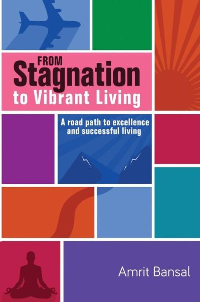 Cover for Amrit Bansal · From Stagnation to Vibrant Living (Paperback Book) (2016)