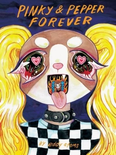 Cover for Eddy Atoms · Pinky &amp; Pepper Forever (Paperback Book) (2018)