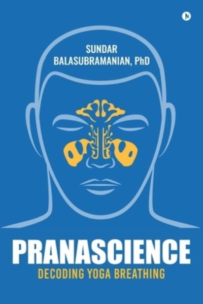 Cover for PhD, Sundar Balasubramanian, · PranaScience (Paperback Book) (2017)