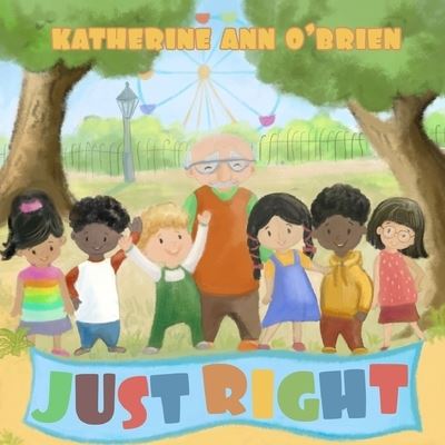 Cover for Katherine Ann O'Brien · Just Right (Paperback Book) (2020)