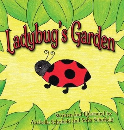 Cover for Anabella Schofield · Ladybug's Garden (Hardcover Book) (2021)