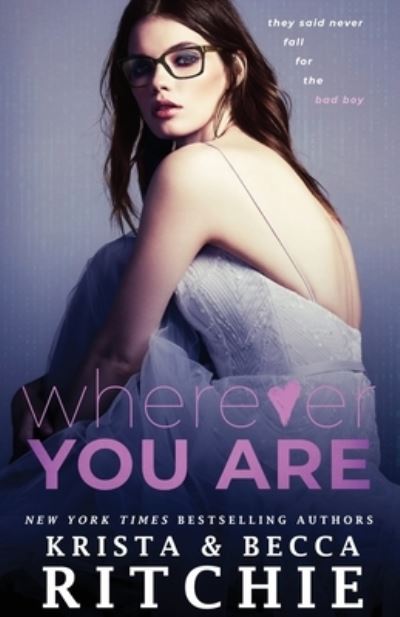 Cover for Krista Ritchie · Wherever You Are - Bad Reputation Duet (Paperback Book) (2020)