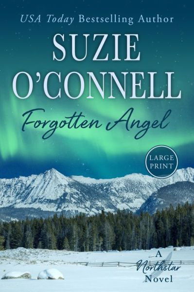 Cover for Suzie O'Connell · Forgotten Angel - Northstar (Paperback Book) [Large type / large print edition] (2020)