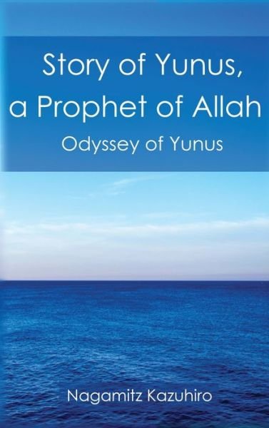 Cover for Nagamitz Kazuhiro · Story of Yunus (Hardcover bog) (2020)