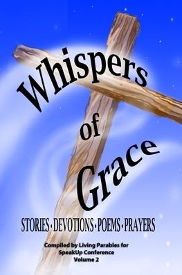 Cover for Inc Living Parable Of Central Florida · Whispers of Grace Vol 2 (Paperback Book) (2020)