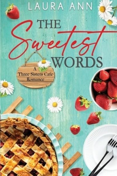 Cover for Laura Ann · The Sweetest Words (Paperback Book) (2022)