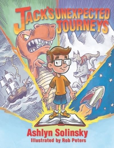 Cover for Ashlyn Solinsky · Jack's Unexpected Journeys (Book) (2022)