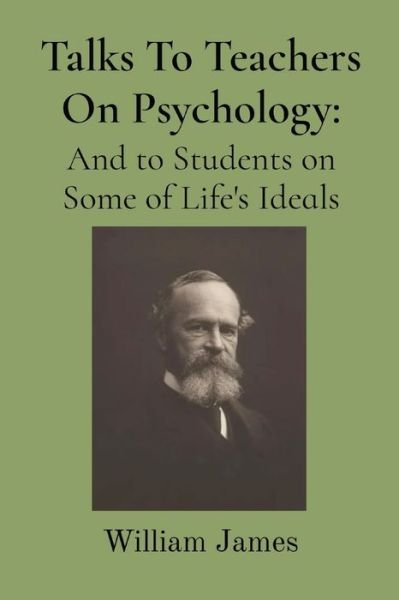 Cover for William James · Talks To Teachers On Psychology (Taschenbuch) (2022)