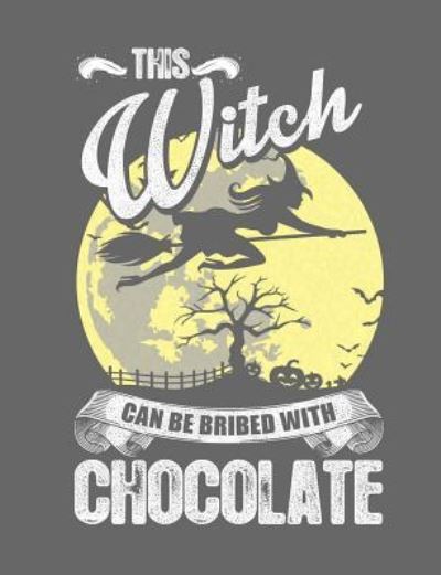 Cover for True North · Composition Notebook for Witches who love Chocolate (Paperback Book) (2017)