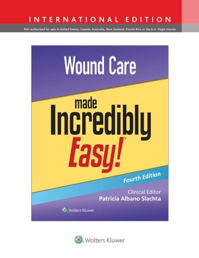 Cover for Lww · Wound Care Made Incredibly Easy! - Incredibly Easy! Series® (Taschenbuch) [Fourth, International edition] (2023)