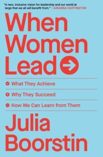 Cover for Julia Boorstin · When Women Lead: What They Achieve, Why They Succeed, and How We Can Learn from Them (Taschenbuch) (2024)