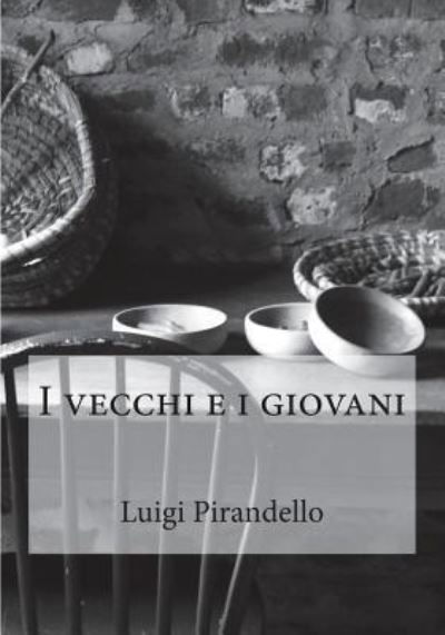 Cover for Luigi Pirandello · I Vecchi E I Giovani (Taschenbuch) (2018)