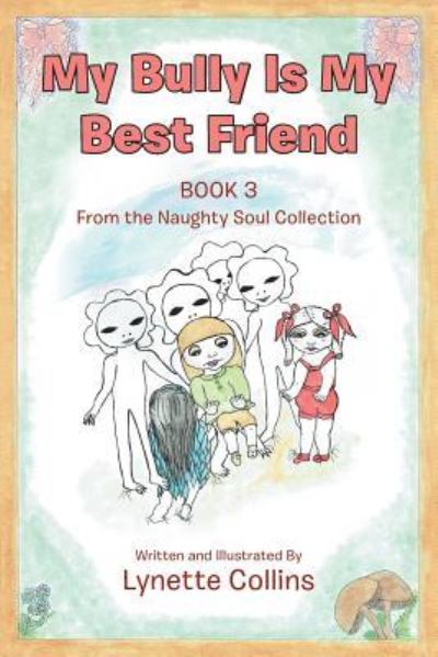 Cover for Lynette Collins · My Bully Is My Best Friend: Book 3 (Taschenbuch) (2018)