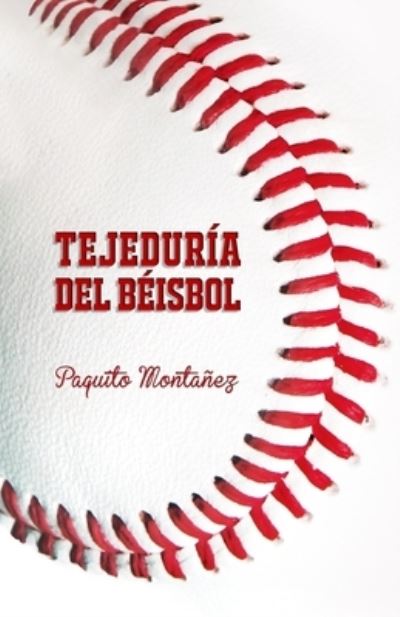 Cover for Paquito Montanez · Tejeduria del Beisbol (Paperback Book) (2018)